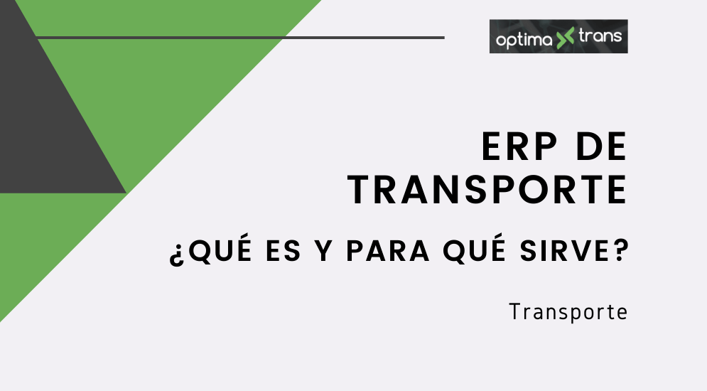 ERP de transporte ¿Qué es y para qué sirve?